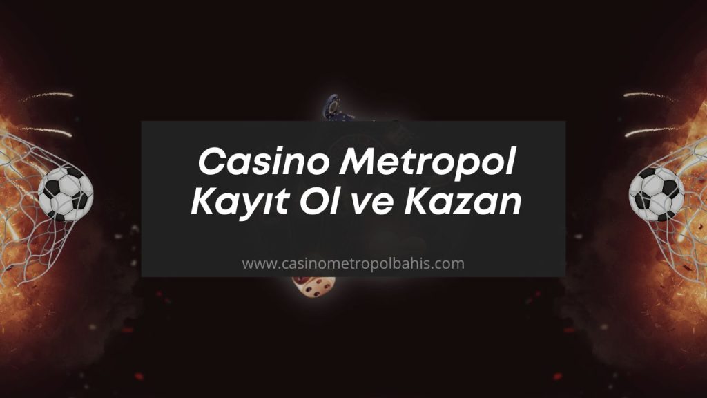 Casino Metropol Kayıt